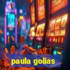 paula golias